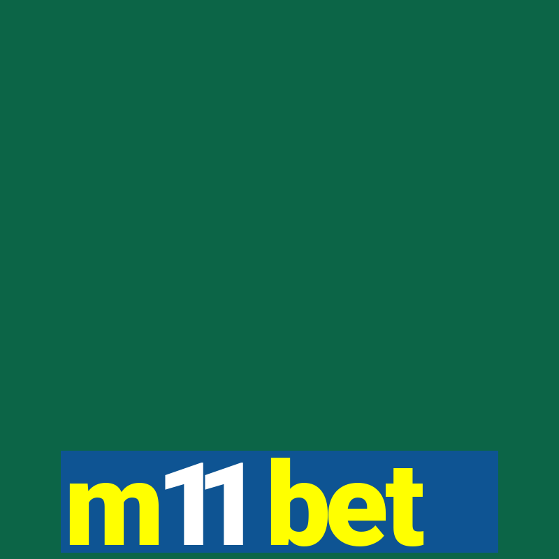 m11 bet