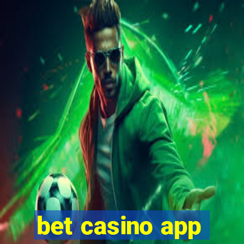 bet casino app