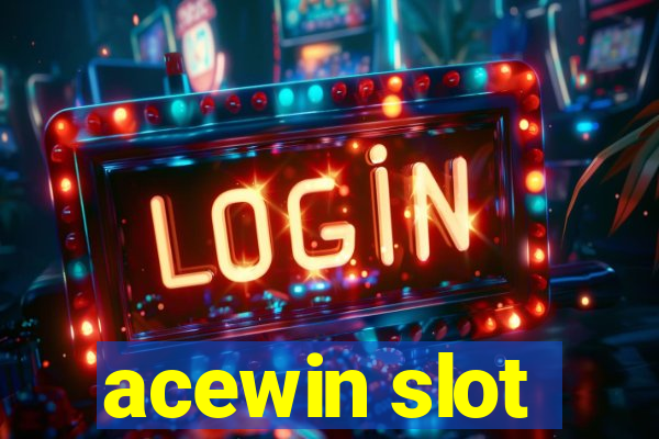 acewin slot