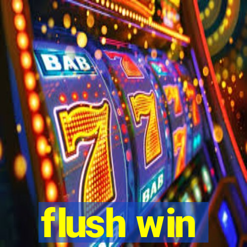 flush win