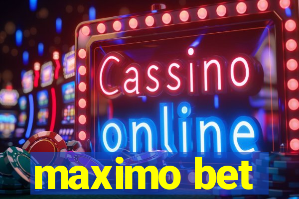 maximo bet