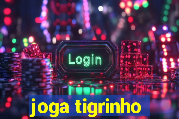 joga tigrinho