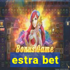 estra bet