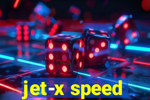 jet-x speed