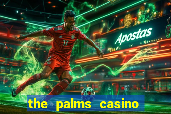 the palms casino resort in las vegas