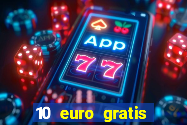 10 euro gratis betsson casino ohne einzahlung