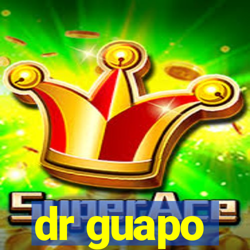 dr guapo