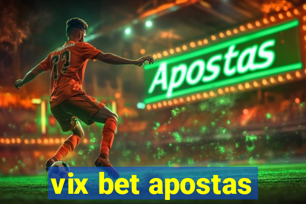 vix bet apostas