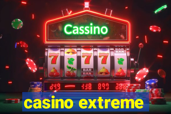 casino extreme