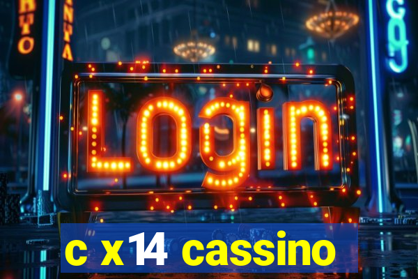 c x14 cassino