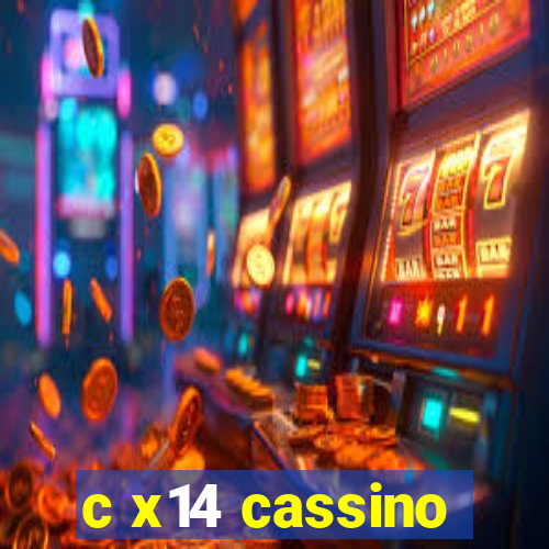 c x14 cassino