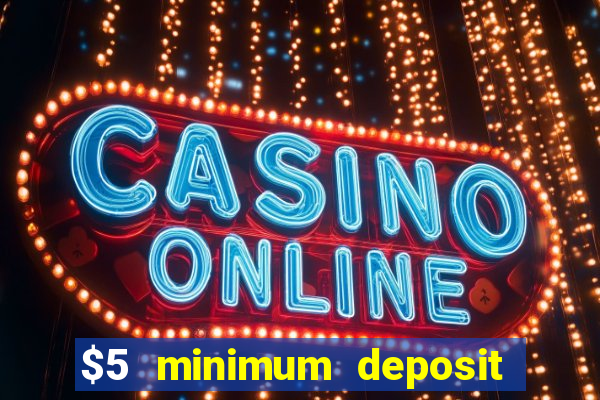 $5 minimum deposit casino in canada