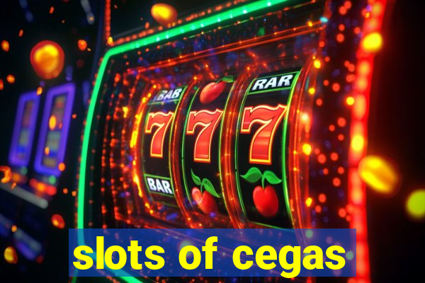 slots of cegas