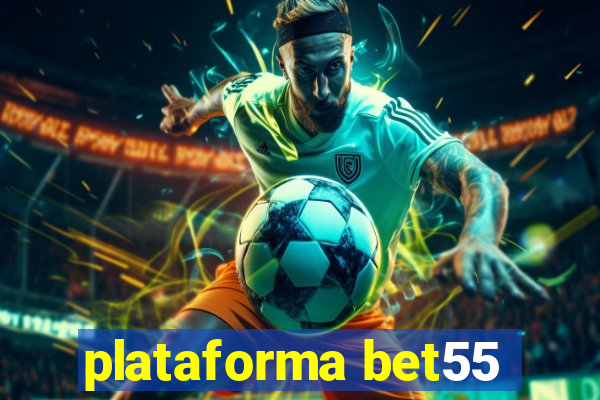 plataforma bet55