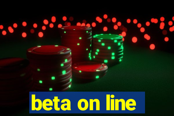 beta on line