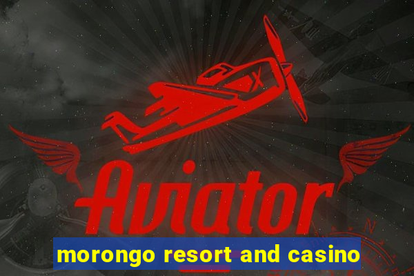 morongo resort and casino