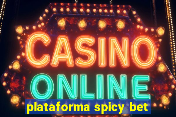 plataforma spicy bet