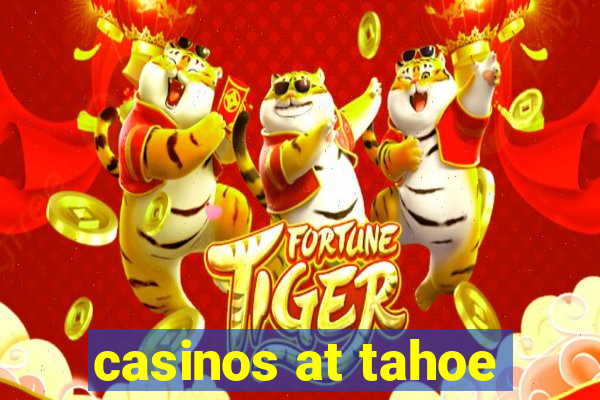 casinos at tahoe