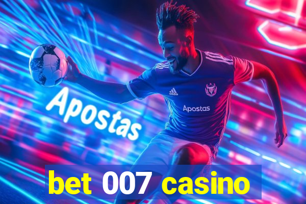 bet 007 casino