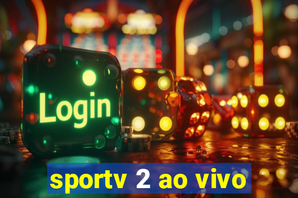 sportv 2 ao vivo