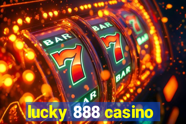 lucky 888 casino