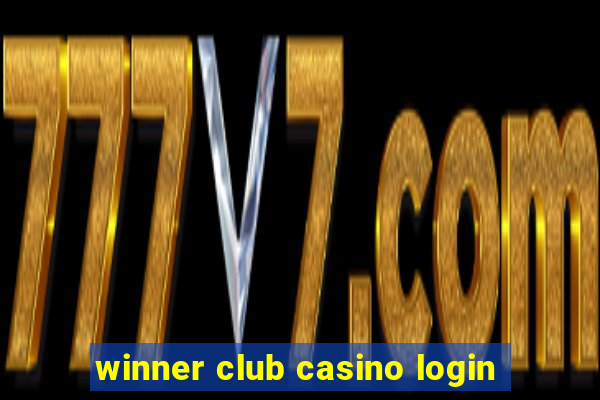 winner club casino login