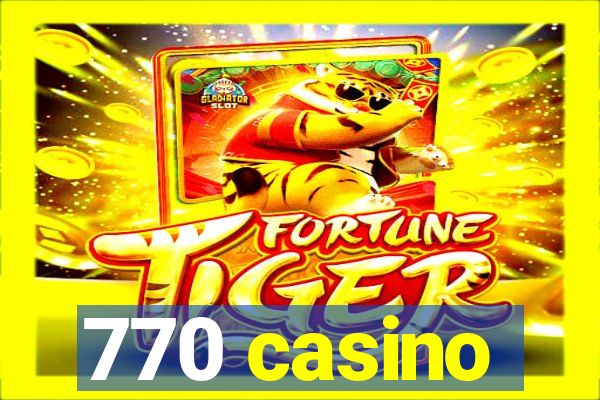 770 casino