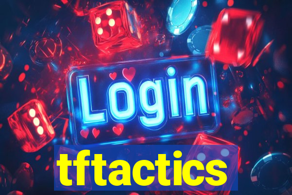 tftactics