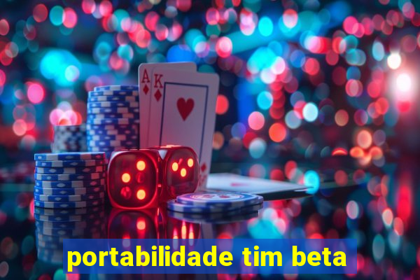 portabilidade tim beta