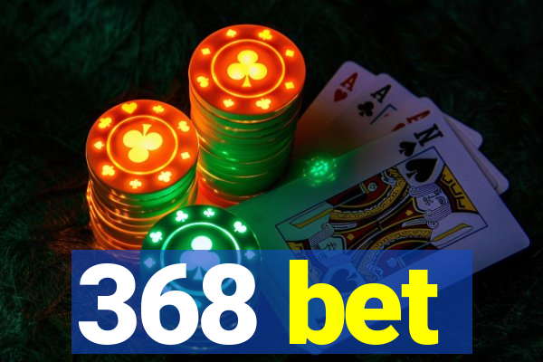 368 bet