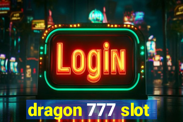 dragon 777 slot