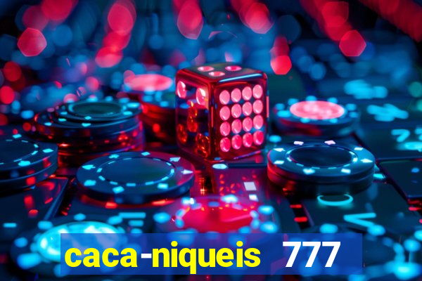 caca-niqueis 777 earth dream