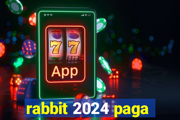 rabbit 2024 paga