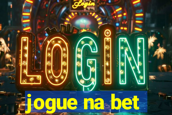 jogue na bet