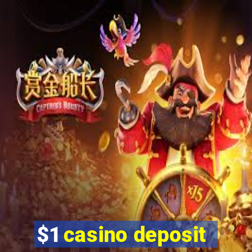 $1 casino deposit