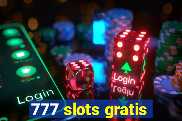 777 slots gratis