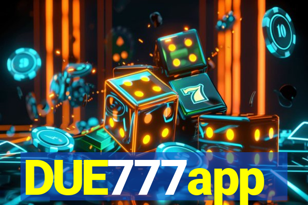 DUE777app