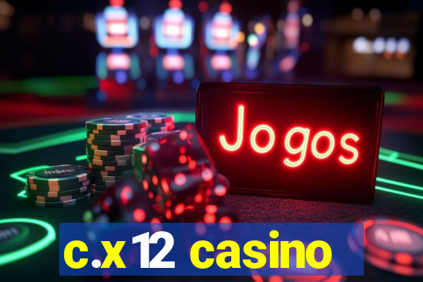 c.x12 casino