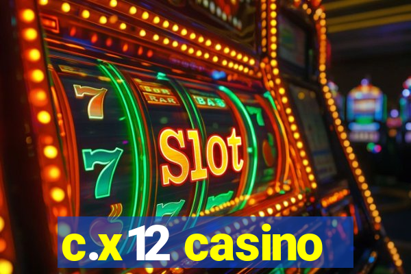 c.x12 casino