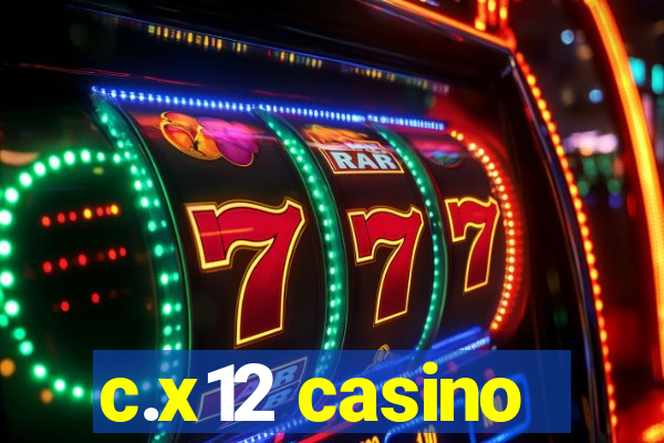 c.x12 casino