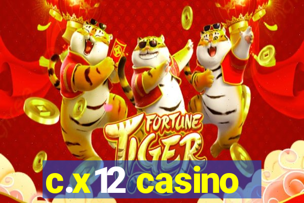 c.x12 casino