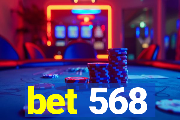 bet 568