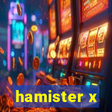 hamister x