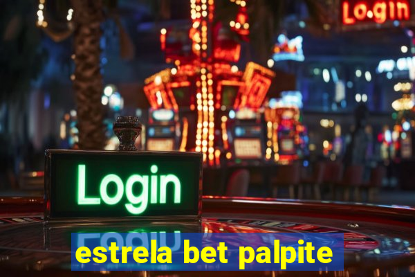 estrela bet palpite