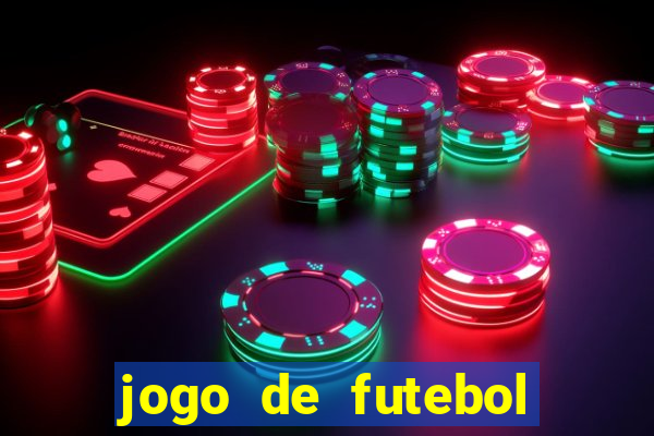 jogo de futebol dinheiro infinito