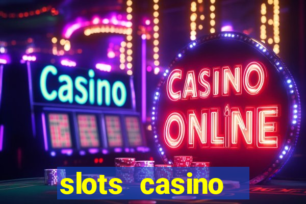 slots casino  lasvegas slots