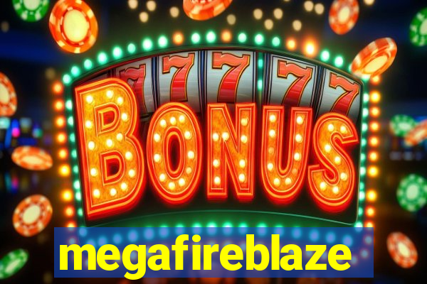 megafireblaze