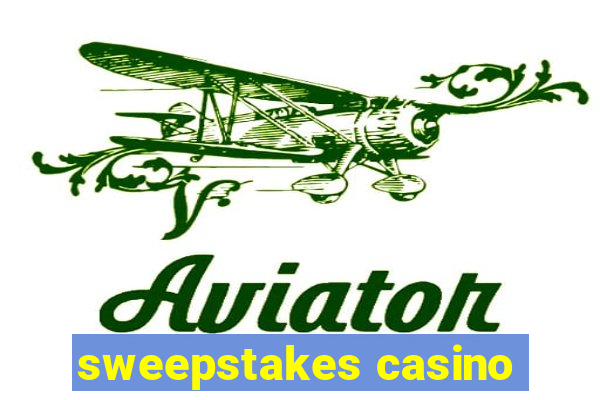 sweepstakes casino