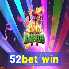 52bet win