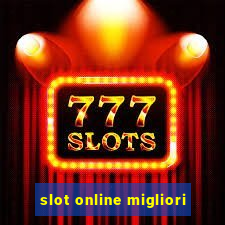 slot online migliori